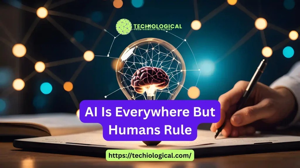 ai-is-everywhere-but-humans-rule ai is everywhere but humans rule